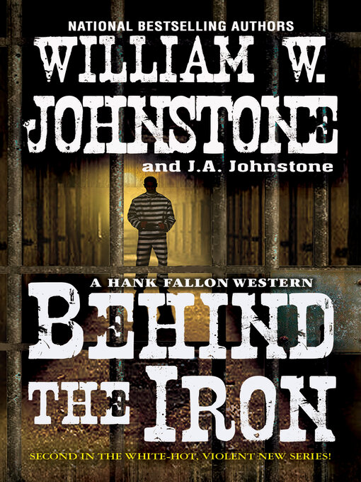 Title details for Behind the Iron by William W. Johnstone - Available